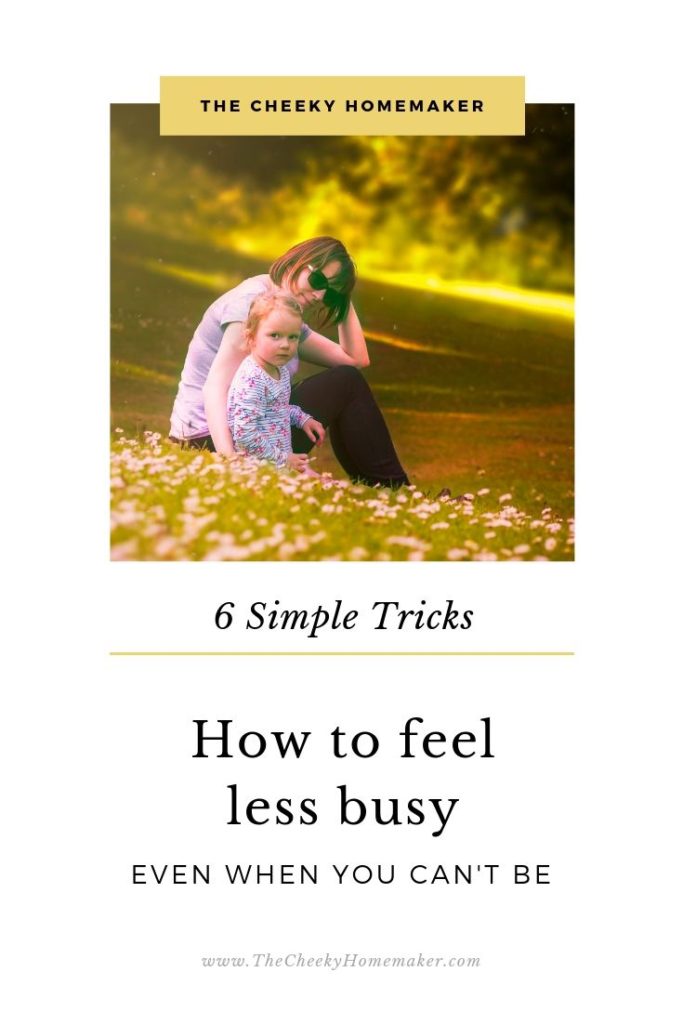 6 ways to feel less busy