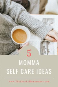 Mom self care ideas to treat yourself