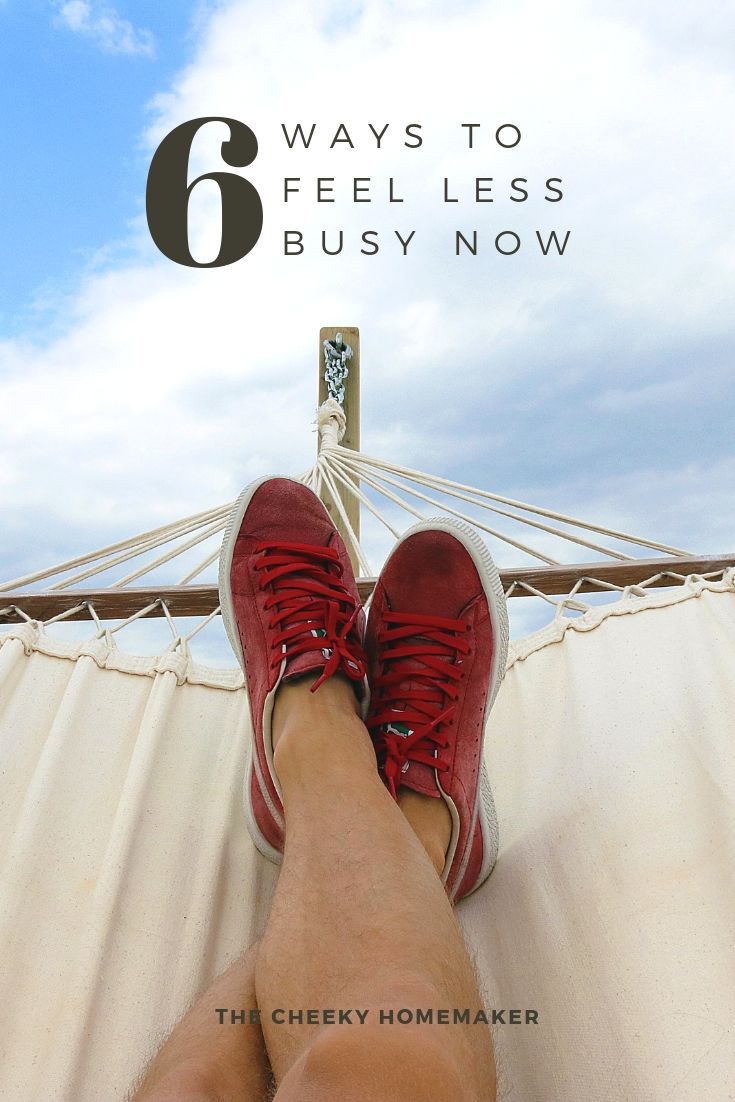 HOW TO FEEL LESS BUSY | The Cheeky Homemaker